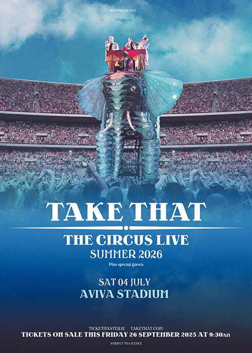 Take That are bringing The Circus Live to Dublin in 2026. Pic: Supplied